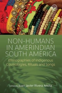 Non-Humans in Amerindian South America Rivera Andia