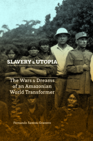 Slavery and Utopia Santos-Granero