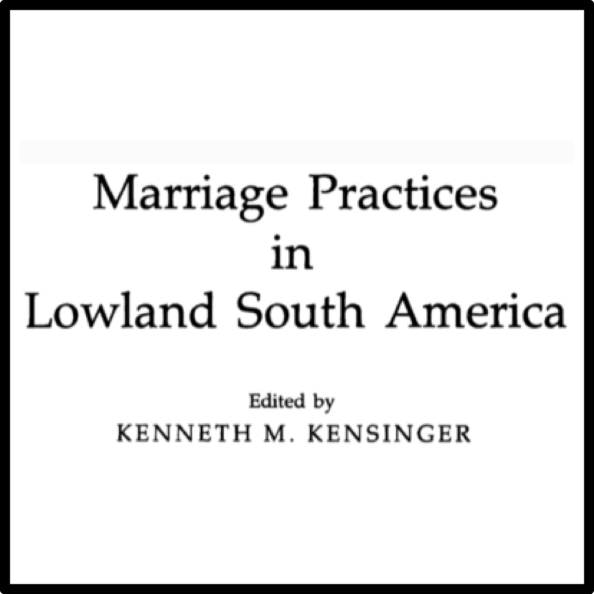 Marriage Practices in Lowland South America