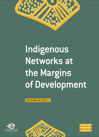 Indigenous Networks at the Margin of Development